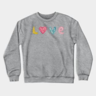 Love bright design. Crewneck Sweatshirt